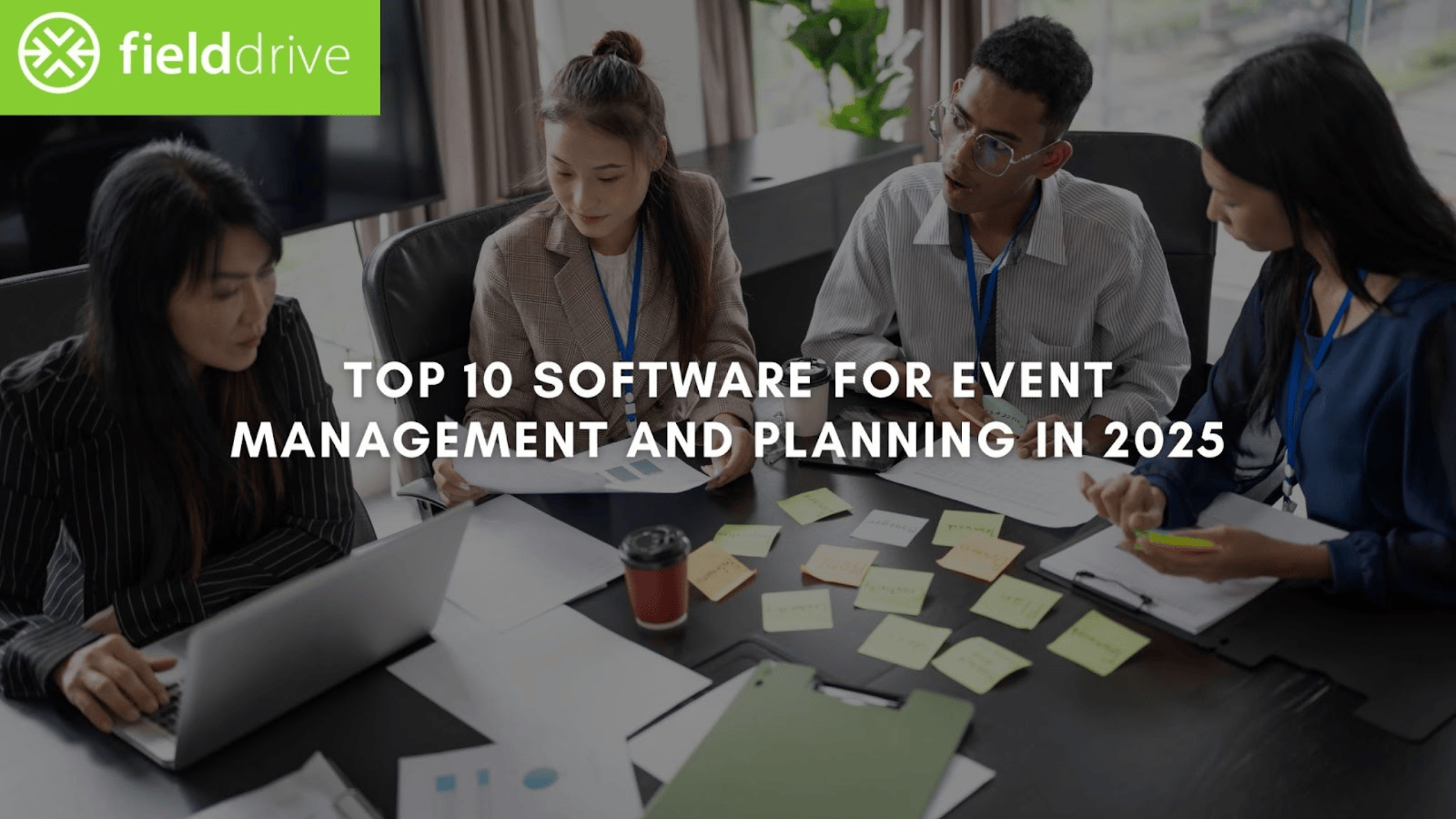Top 10 Software For Events In 2026 For Seamless Planning Fielddrive Blog Banner (2) 